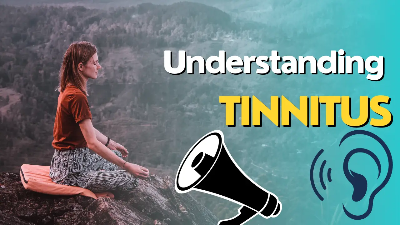 Understanding Tinnitus