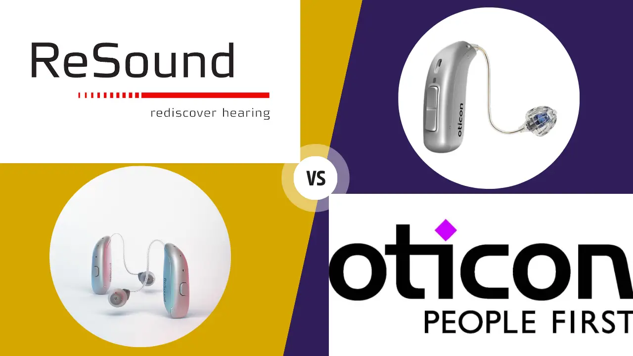 Resound vs Oticon Hearing Aids