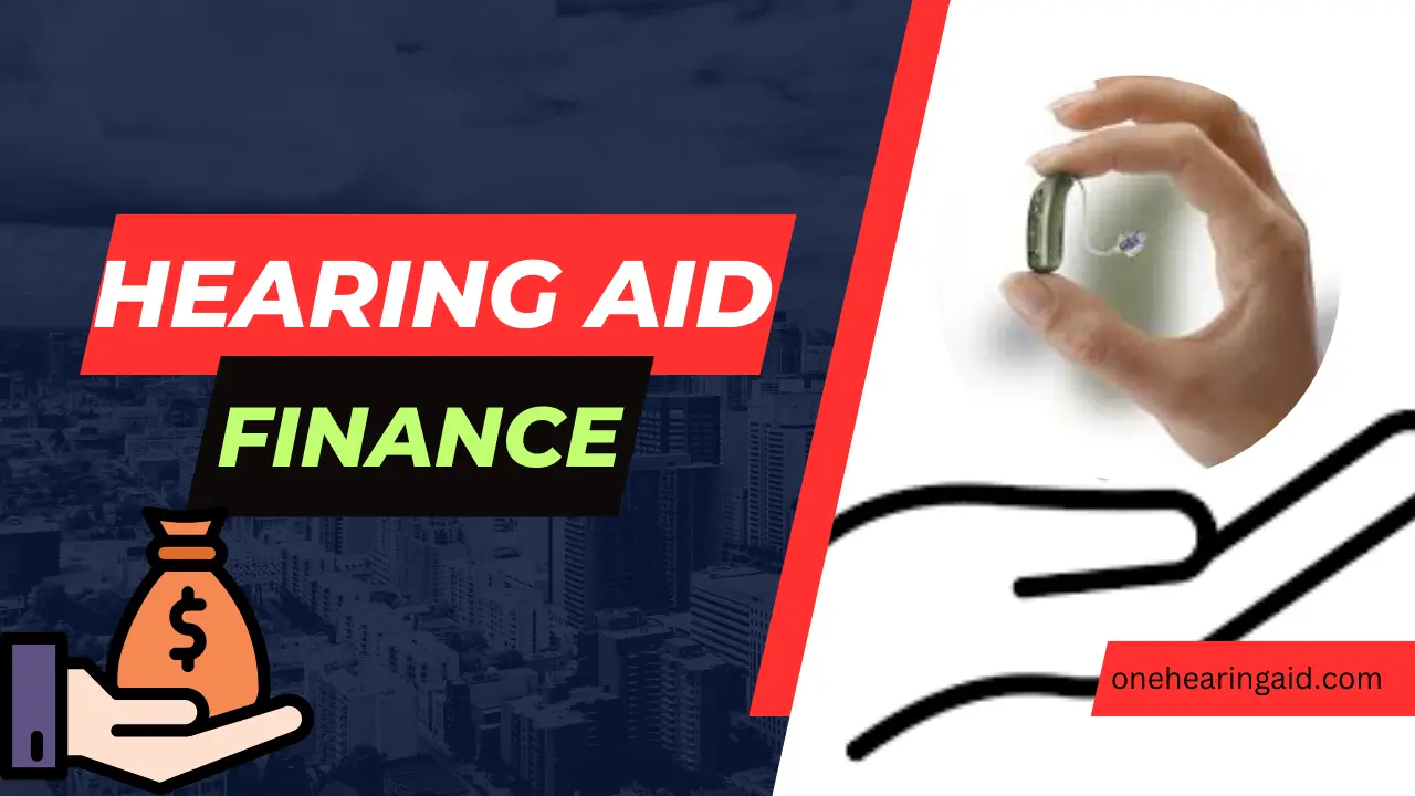 Hearing aid Financing