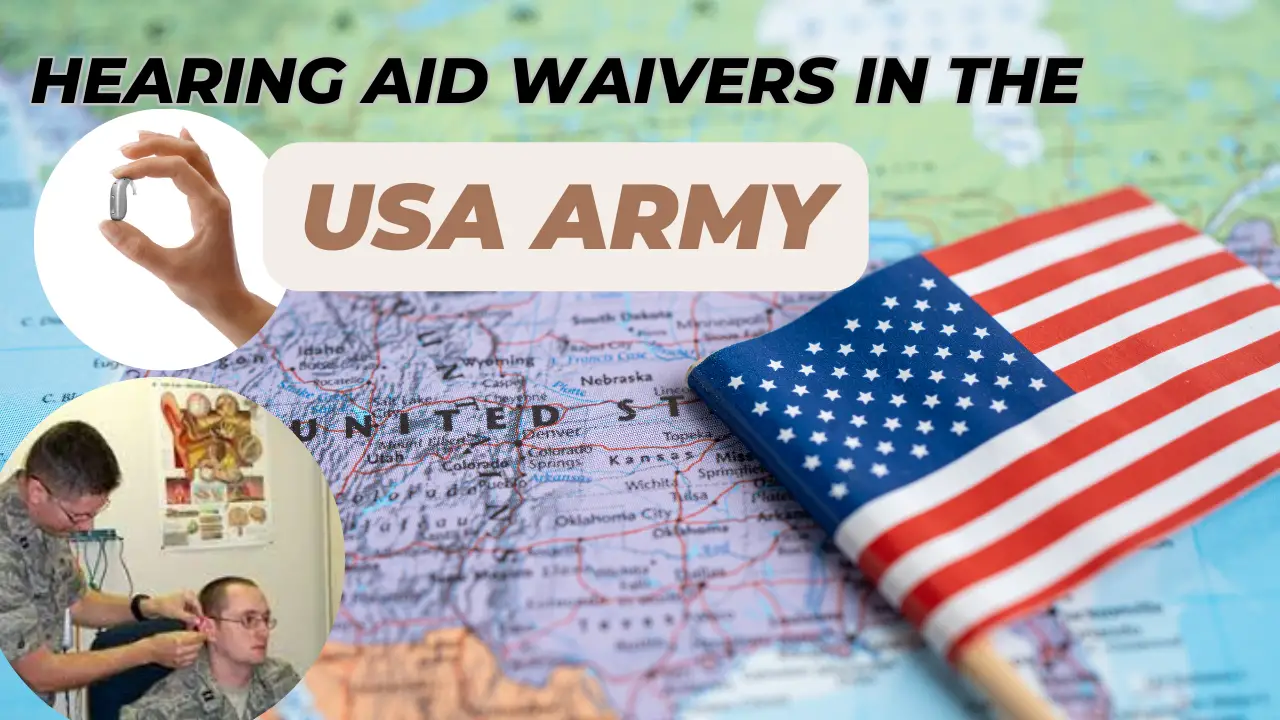 Hearing Aid Waivers in the US Army