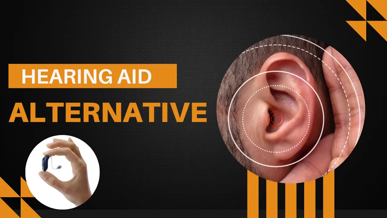 Hearing Aid Alternatives