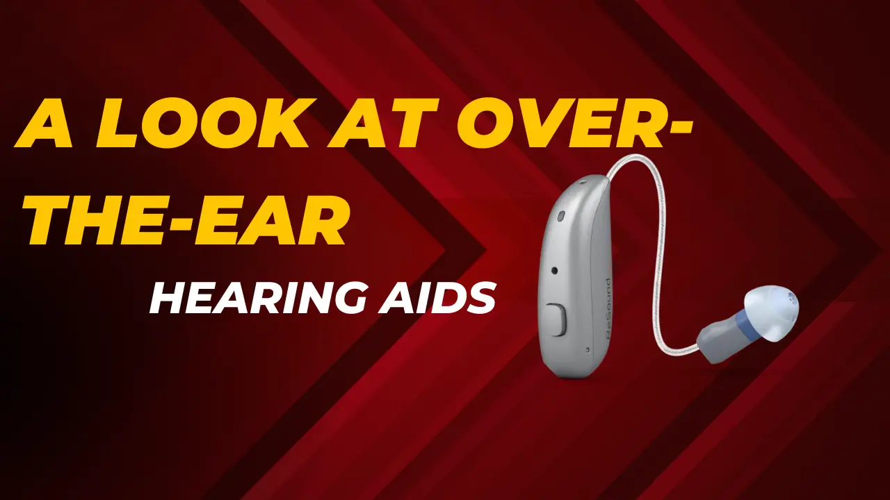 Over Ear Hearing Aids